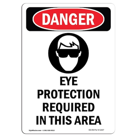 Signmission OSHA Danger Sign, Eye Protection Required, 10in X 7in Aluminum, 7" W, 10" H, Portrait OS-DS-A-710-V-1227